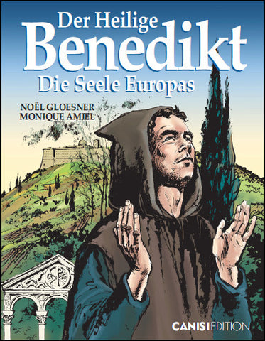 Der Heilige Benedikt – Die Seele Europas